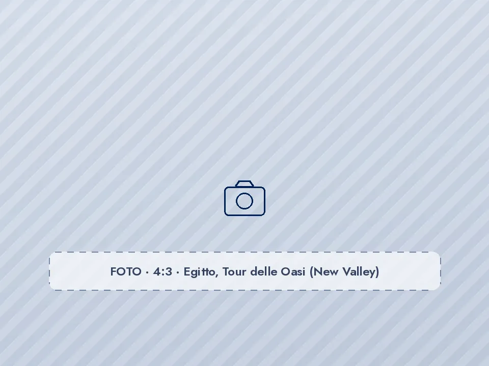 Segnaposto: FOTO 4:3, Egitto, Tour delle Oasi (New Valley)